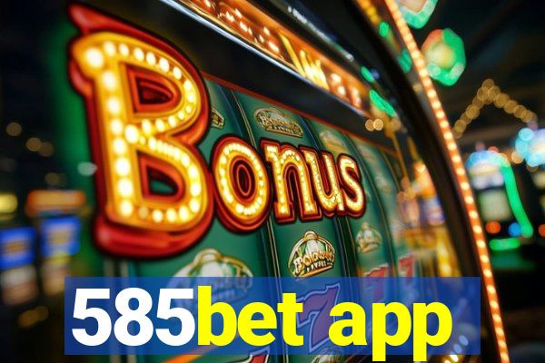 585bet app